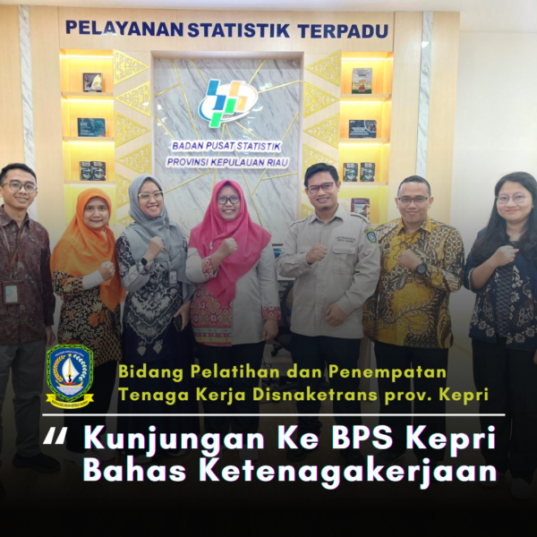 Disnakertrans Kepri Manfaatkan Data Sakernas, Kunjungi BPS