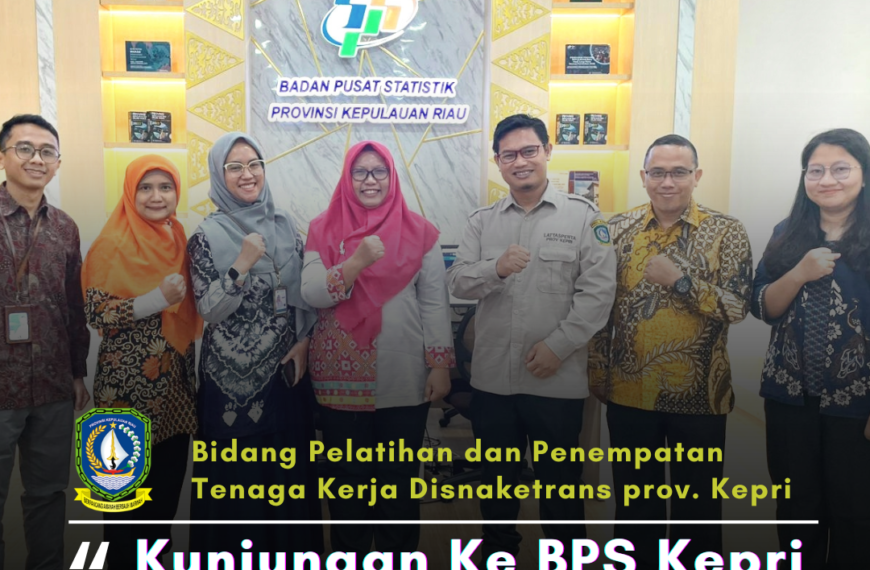 Disnakertrans Kepri Manfaatkan Data Sakernas, Kunjungi BPS